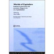 Worlds of Capitalism: Institutions, Economic Performance and Governance in the Era of Globalization by Miller; Max, 9780415349000