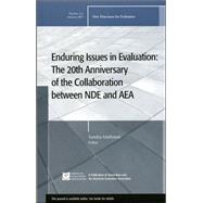 Enduring Issues in Evaluation: The 20th Anniversary of the Collaboration between NDE and AEA New Directions for Evaluation, Number 114 by Mathison, Sandra, 9780470179000