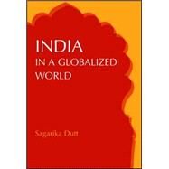 India in a Globalised World by Dutt, Sagarika, 9780719069000
