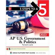 5 Steps to a 5: AP U.S. Government & Politics 2023 by Pamela Lamb, 9781264469000