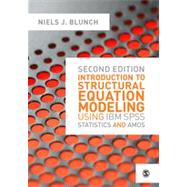 Introduction to Structural Equation Modeling Using IBM Spss Statistics and Amos by Blunch, Niels J., 9781446249000