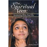 The Spiritual Teen by Jamal, Angela, 9781504349000