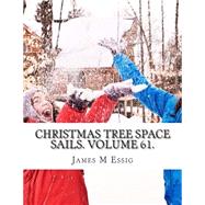 Christmas Tree Space Sails by Essig, James M., 9781506189000