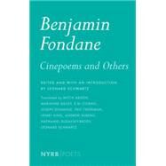 Cinepoems and Others by Fondane, Benjamin; Schwartz, Leonard; Schwartz, Leonard, 9781590179000