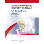Tcnicas quirrgicas reconstructivas en el adulto by Parvizi, Javad; Rothman, Richard H.; Wiesel, Sam W., 9788415169000