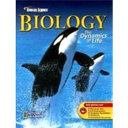 Biology : The Dynamics of Life by Biggs, Alton; Zike, Dinah; Rillero, Peter, 9780078299001