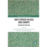 Hate Speech in Asia and Europe by Kang, Myungkoo; Riv-lasan, Marie-orange; Kim, Wooja; Hall, Philippa, 9780367209001