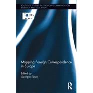 Mapping Foreign Correspondence in Europe by Terzis; Georgios, 9780415719001