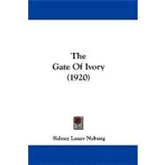 The Gate of Ivory by Nyburg, Sidney Lauer, 9781104449001