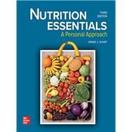 Nutrition Essentials: A Personal Approach (Rental Edition) by Wendy J Schiff, 9781260259001