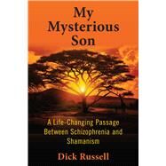 My Mysterious Son by Russell, Dick, 9781510729001