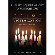 Crime Victimization by Wright, Elizabeth Quinn; Brightman, Sara, 9781611639001
