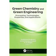 Green Chemistry and Green Engineering by Kulkarni, Shrikaant; Rawat, Neha Kanwar; Haghi, A. K., 9781771889001