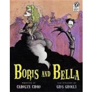 Boris And Bella by Crimi, Carolyn, 9780152059002