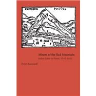 Miners of the Red Mountain by Bakewell, Peter, 9780826349002