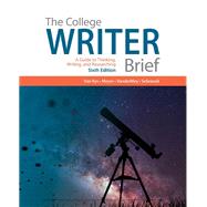 The College Writer A Guide to Thinking, Writing, and Researching, Brief by Van Rys, John; Meyer, Verne; VanderMey, Randall; Sebranek, Patrick, 9781305959002
