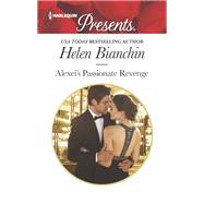 Alexei's Passionate Revenge by Bianchin, Helen, 9781335419002