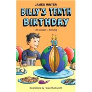 Billy's Tenth Birthday by Minter, James; Rushworth, Helen, 9781500749002