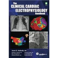 The Clinical Cardiac Electrophysiology Handbook by Andrade, Jason G., M.d.; Bennett, Matthew T., M.d. (CON); Deyell, Marc W., M.d. (CON); Hawkins, Nathaniel, M.D. (CON), 9781942909002