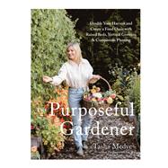 The Purposeful Gardener by Tasha Medve, 9798890039002