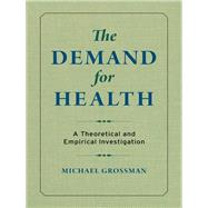 The Demand for Health by Grossman, Michael, 9780231179003