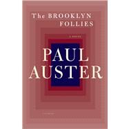 The Brooklyn Follies A Novel by Auster, Paul, 9780312429003