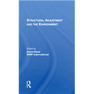 Structural Adjustment And The Environment by Reed, David, 9780367289003