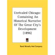 Unrivaled Chicago by Rand McNally, Inc, 9780548839003