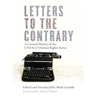 Letters to the Contrary by Goodale, Mark; Moyn, Samuel, 9780804799003