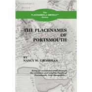 The Placenames of Portsmouth by Grossman, Nancy Wright, 9780976759003