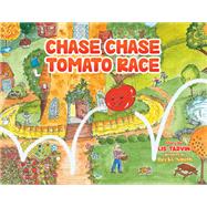 Chase Chase Tomato Race by Lis Tarvin, 9781035819003
