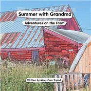 SummerWithGrandma by Tripod, Mary Cain, 9781480879003