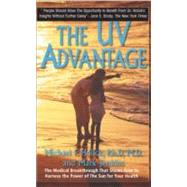 The UV Advantage by Holick, Michael F.; Jenkins, Mark (CON), 9781596879003