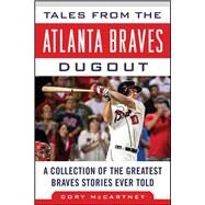 Tales from the Atlanta Braves Dugout by Mccartney, Cory, 9781613219003
