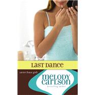 Last Dance by Carlson, Melody, 9780310749004