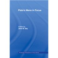 Plato's Meno In Focus by Day,Jane M.;Day,Jane M., 9781138009004