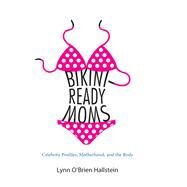 Bikini-Ready Moms by Hallstein, Lynn O'brien, 9781438459004