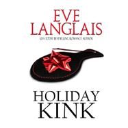 Holiday Kink by Langlais, Eve, 9781502709004