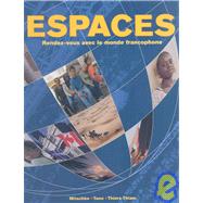 Espaces: Rendez-vous Avec Le Monde Francophone by Mitschke, Cherie; Tano, Cheryl; Thiers-Thiam, Valerie, 9781593349004