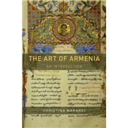 The Art of Armenia An Introduction by Maranci, Christina, 9780190269005