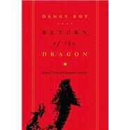 Return of the Dragon by Roy, Denny, 9780231159005
