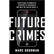 Future Crimes by Goodman, Marc, 9780385539005