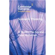 Scenario Thinking by Mackay, Brad; McKiernan, Peter, 9781108469005