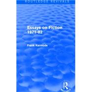 Essays on Fiction 1971-82 (Routledge Revivals) by Dunlop; Peter Fraiser, 9781138859005