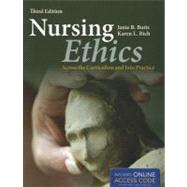Nursing Ethics: Accross the Curriculum and into Practice (Book with Access Code) by Butts, Janie B., 9781449649005