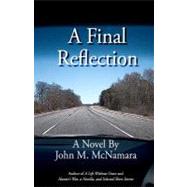 A Final Reflection by McNamara, John M., 9781475079005