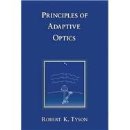 Principles of Adaptive Optics by Tyson, Robert K., 9780127059006