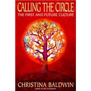 Calling the Circle by Baldwin, Christina, 9780553379006