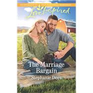 The Marriage Bargain by Dees, Stephanie, 9781335479006