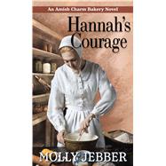 Hannah's Courage by Jebber, Molly, 9781432879006